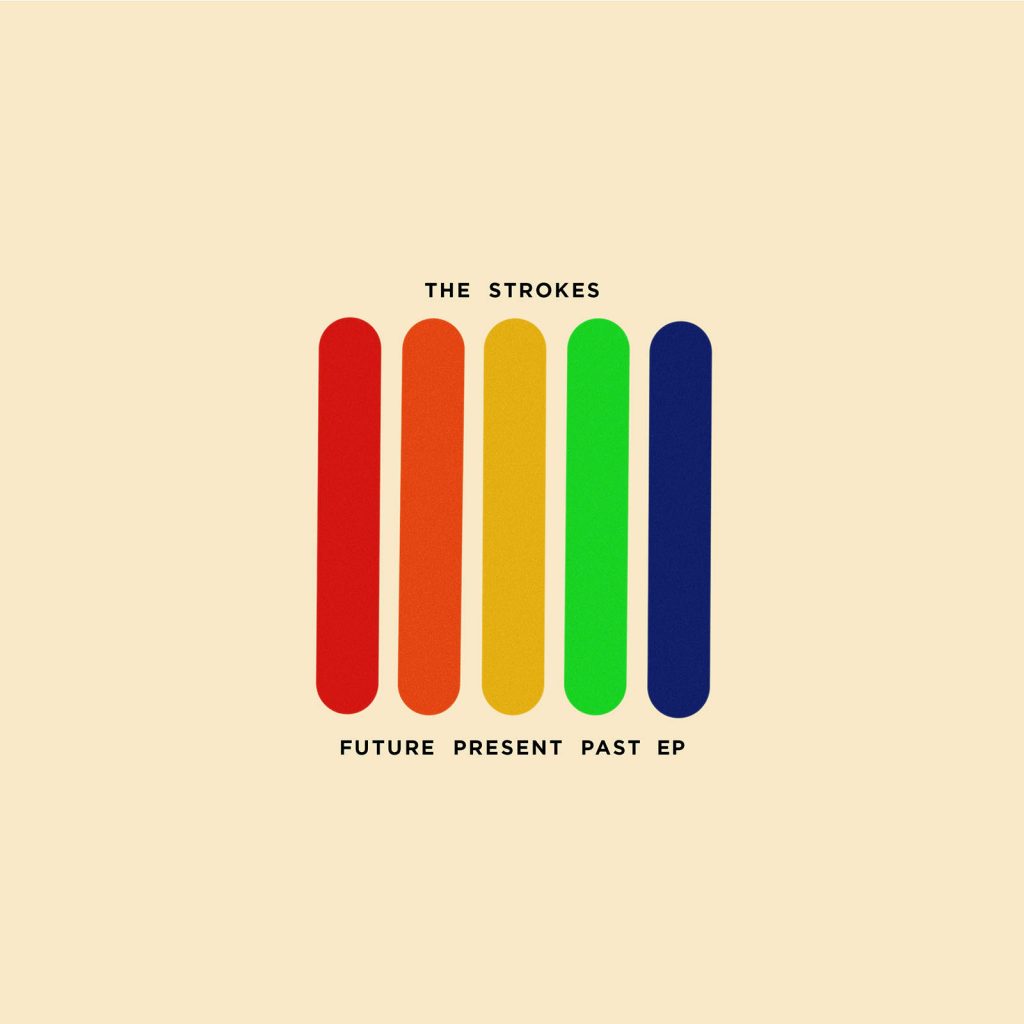 the strokes future present past ep