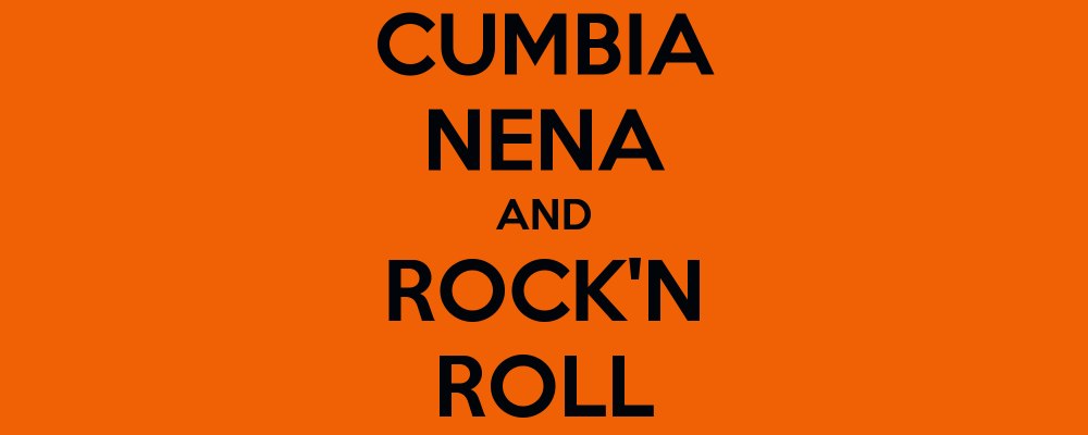 cumbia-nena-and-rock-n-roll-4-web